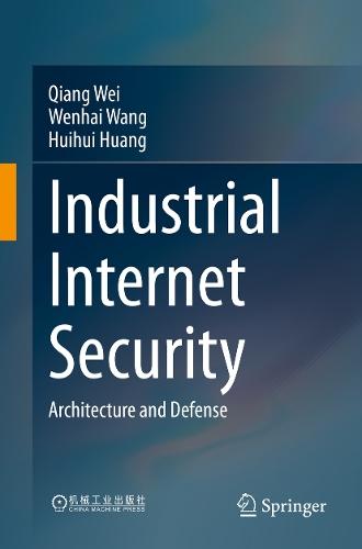 Industrial Internet Security: Architecture and Defense