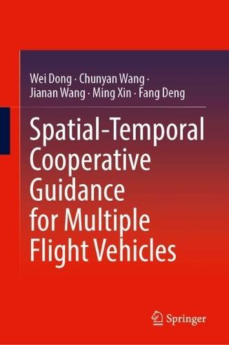 Spatial-Temporal Cooperative Guidance for Multiple Flight Vehicles