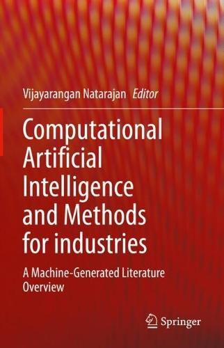 Computational Artificial Intelligence and Methods for industries: A Machine-Generated Literature Overview