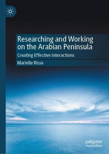 Researching and Working on the Arabian Peninsula: Creating Effective Interactions