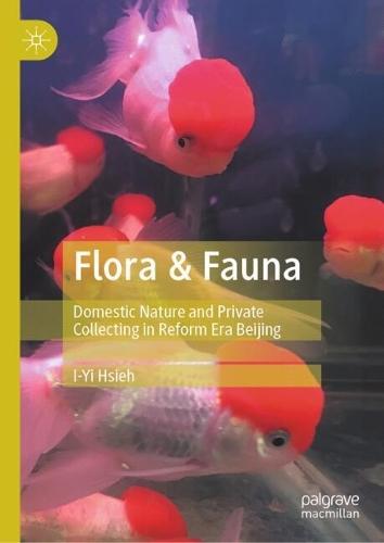 Flora & Fauna: Domestic Nature and Private Collecting in Reform Era Beijing