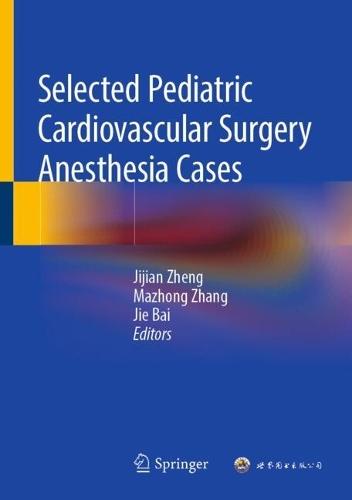 Selected Pediatric Cardiovascular Surgery Anesthesia Cases