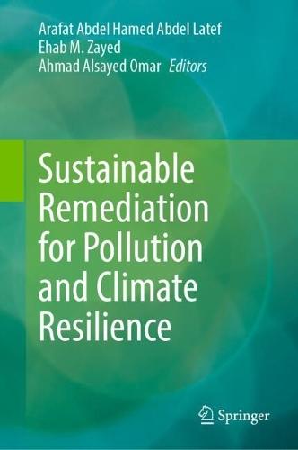 Sustainable Remediation for Pollution and Climate Resilience