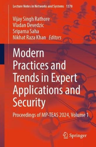 Modern Practices and Trends in Expert Applications and Security: Proceedings of MP-TEAS 2024, Volume 1
