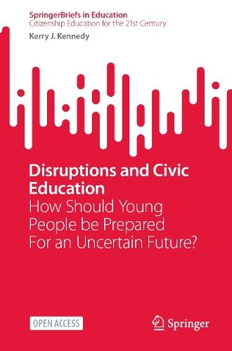 Disruptions and Civic Education: How Should Young People be Prepared For an Uncertain Future?