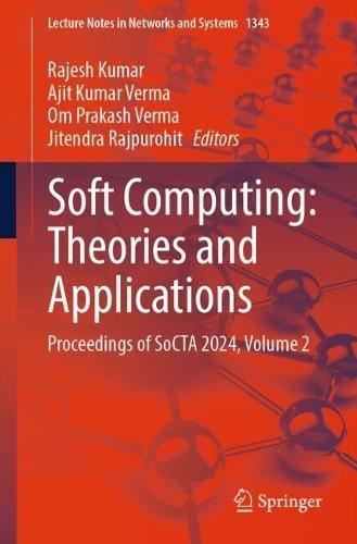 Soft Computing: Theories and Applications: Proceedings of SoCTA 2024, Volume 2