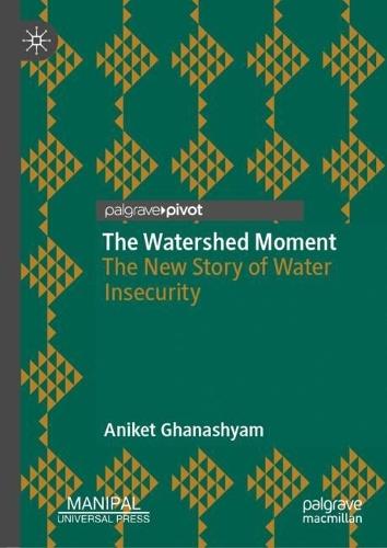 The Watershed Moment: The New Story of Water Insecurity