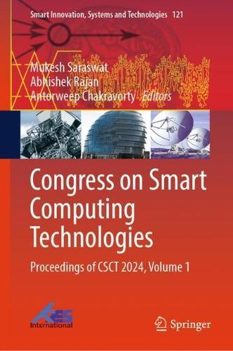 Congress on Smart Computing Technologies: Proceedings of CSCT 2024, Volume 1