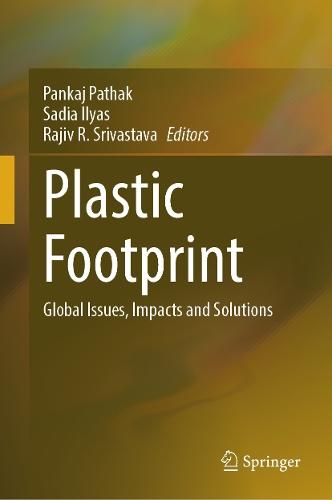 Plastic Footprint: Global Issues, Impacts and Solutions