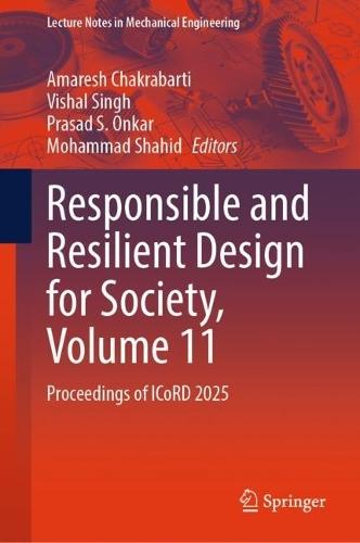 Responsible and Resilient Design for Society, Volume 11: Proceedings of ICoRD 2025