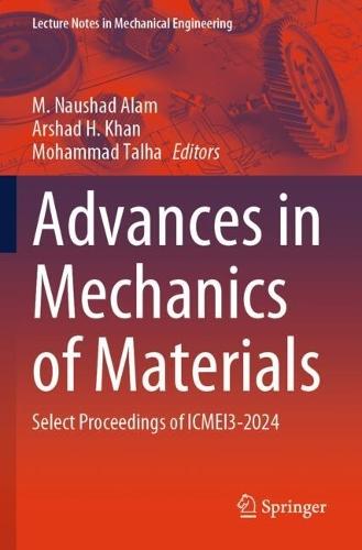 Advances in Mechanics of Materials: Select Proceedings of ICMEI3-2024