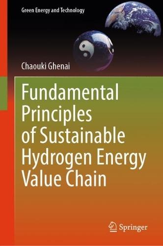 Fundamental Principles of Sustainable Hydrogen Energy Value Chain