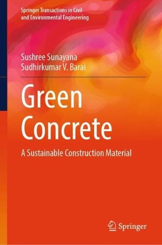 Green Concrete: A Sustainable Construction Material