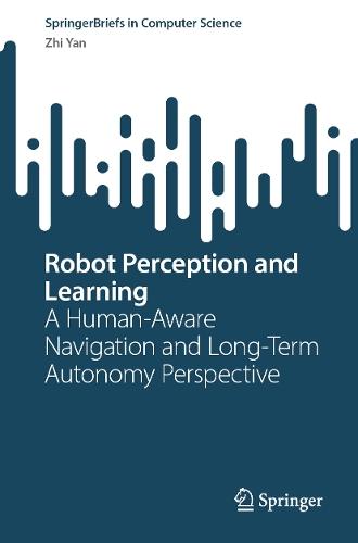 Robot Perception and Learning: A Human-Aware Navigation and Long-Term Autonomy Perspective