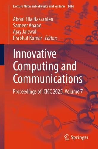 Innovative Computing and Communications: Proceedings of ICICC 2025, Volume 7