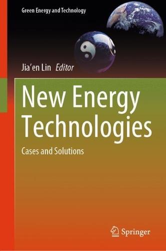 New Energy Technologies: Cases and Solutions