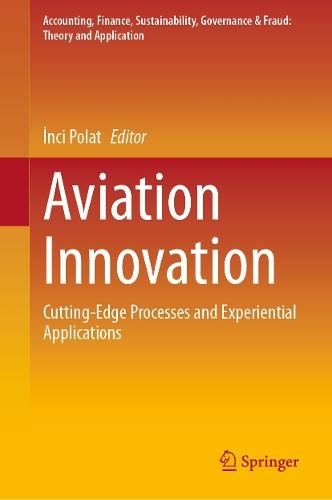 Aviation Innovation: Cutting-Edge Processes and Experiential Applications