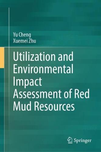 Utilization and Environmental Impact Assessment of Red Mud Resources