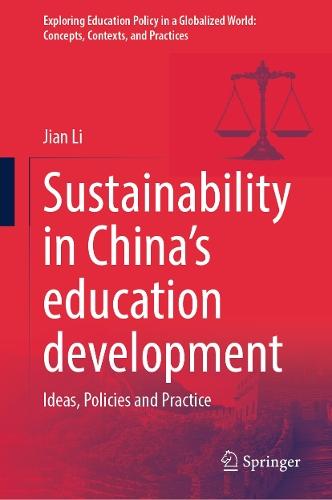 Sustainability in China’s education development: Ideas, Policies and Practice