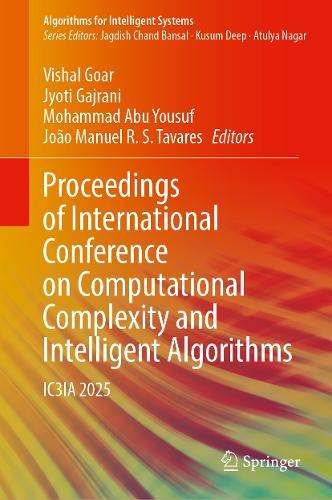 Proceedings of International Conference on Computational Complexity and Intelligent Algorithms: IC3IA 2025