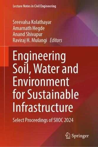 Engineering Soil, Water and Environment for Sustainable Infrastructure: Select Proceedings of SIIOC 2024