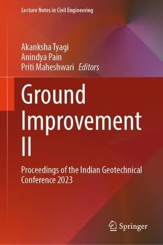 Ground Improvement II: Proceedings of the Indian Geotechnical Conference 2023