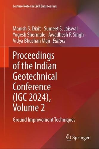 Proceedings of the Indian Geotechnical Conference (IGC 2024), Volume 2: Ground Improvement Techniques