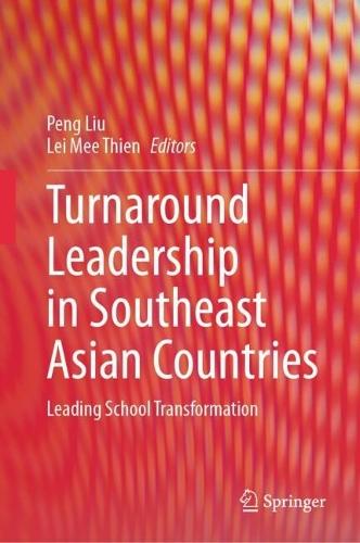 Turnaround Leadership in Southeast Asian Countries: Leading School Transformation