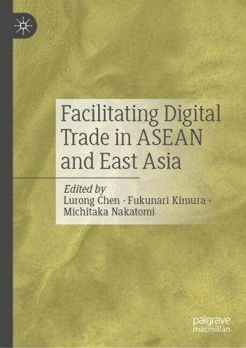 Facilitating Digital Trade in ASEAN and East Asia