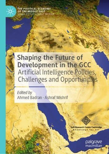 Shaping the Future of Development in the GCC: Artificial Intelligence Policies, Challenges and Opportunities