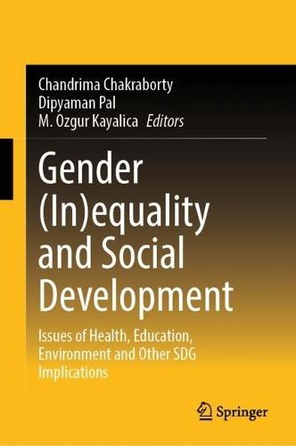 Gender (In)equality and Social Development: Issues of Health, Education, Environment and Other SDG Implications