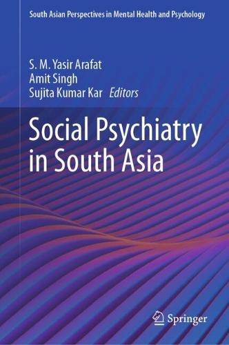 Social Psychiatry in South Asia