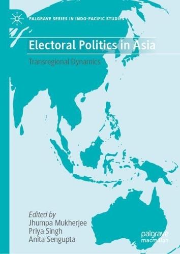 Electoral Politics in Asia: Transregional Dynamics