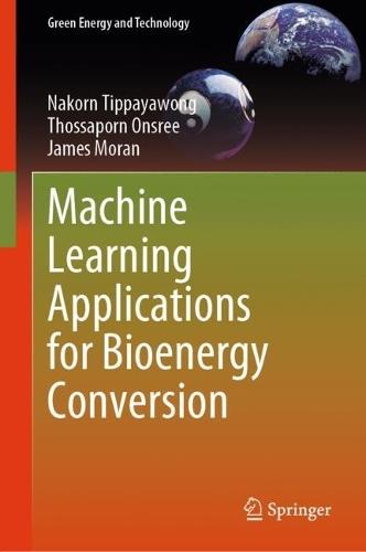 Machine Learning Applications for Bioenergy Conversion