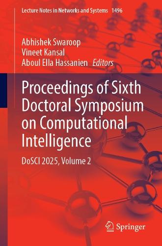 Proceedings of Sixth Doctoral Symposium on Computational Intelligence: DoSCI 2025, Volume 2