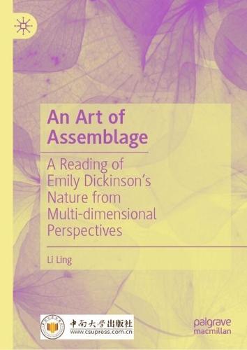 An Art of Assemblage: A Reading of Emily Dickinson’s Nature from Multi-dimensional Perspectives