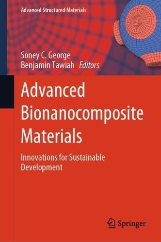 Advanced Bionanocomposite Materials: Innovations for Sustainable Development