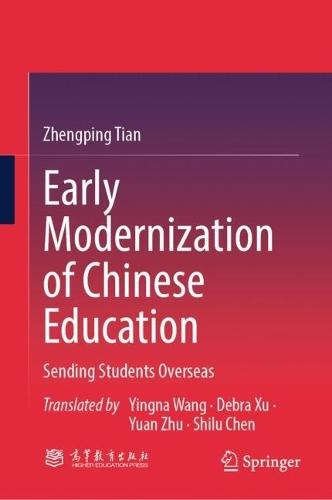 Early Modernization of Chinese Education: Sending Students Overseas