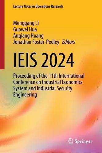 IEIS 2024: Proceeding of the 11th International Conference on Industrial Economics System and Industrial Security Engineering