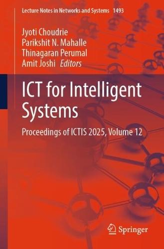 ICT for Intelligent Systems: Proceedings of ICTIS 2025, Volume 12