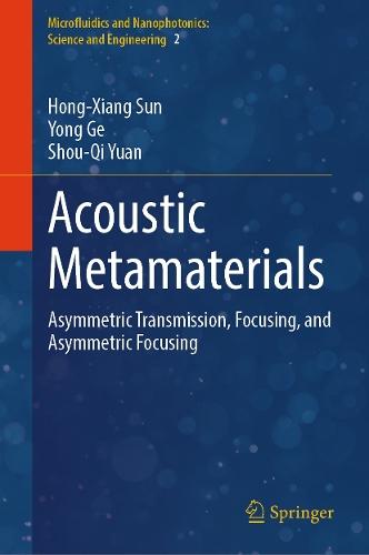 Acoustic Metamaterials: Asymmetric Transmission, Focusing, and Asymmetric Focusing