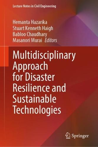 Multidisciplinary Approach for Disaster Resilience and Sustainable Technologies