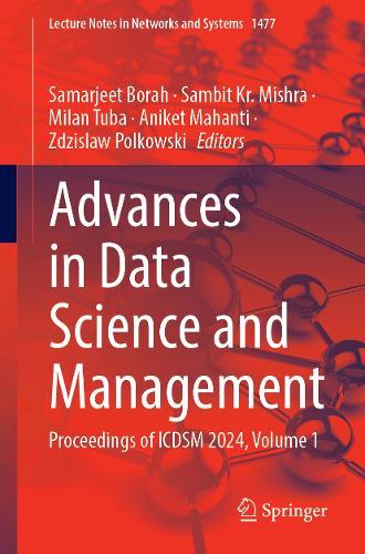 Advances in Data Science and Management: Proceedings of ICDSM 2024, Volume 1