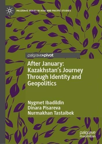 After January: Kazakhstan's Journey Through Identity and Geopolitics