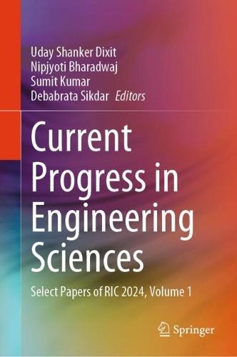 Current Progress in Engineering Sciences: Select Papers of RIC 2024, Volume 1
