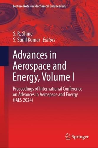 Advances in Aerospace and Energy, Volume I: Proceedings of International Conference on Advances in Aerospace and Energy (IAES 2024)