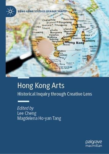 Hong Kong Arts: Historical Inquiry through Creative Lens