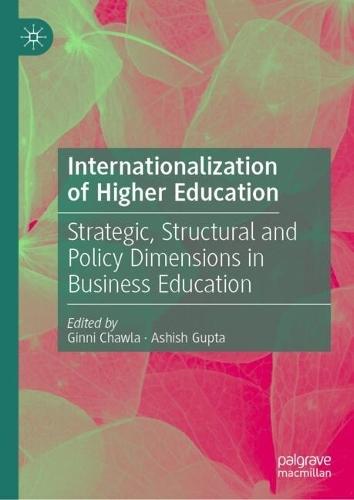 Internationalization of Higher Education: Strategic, Structural and Policy Dimensions in Business Education