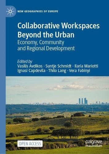 Collaborative Workspaces Beyond the Urban: Economy, Community and Regional Development