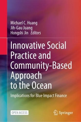 Innovative Social Practice and Community-Based Approach to the Ocean: Implications for Blue Impact Finance